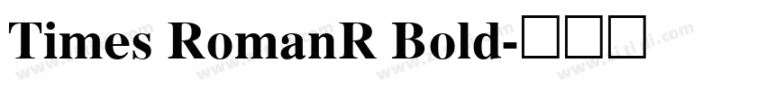 Times RomanR Bold字体转换